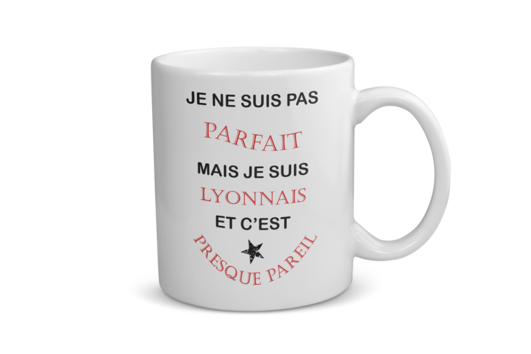Mug céramique | Je ne suis pas parfait mais je suis lyonnais…