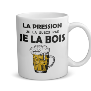Mug céramique | La pression je la subis pas je la bois