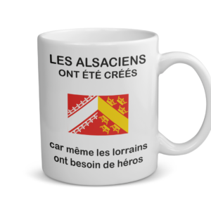 Mug céramique | Les alsaciens ont été créés...